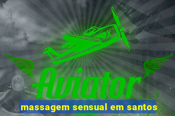 massagem sensual em santos